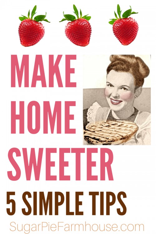 make home sweeter 5 tips